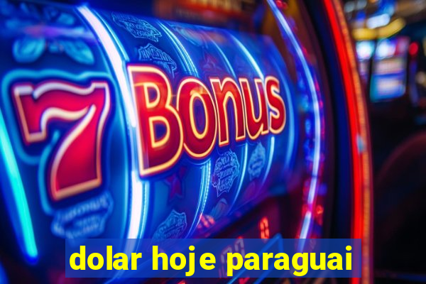 dolar hoje paraguai